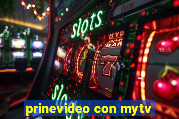 prinevideo con mytv